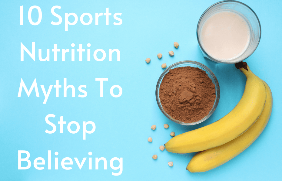 Common Sports Nutrition Myths Debunked